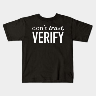 Don’t Trust, Verify Kids T-Shirt